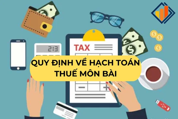 quy định về hạch toán thuế môn bài theo quy định mới nhất