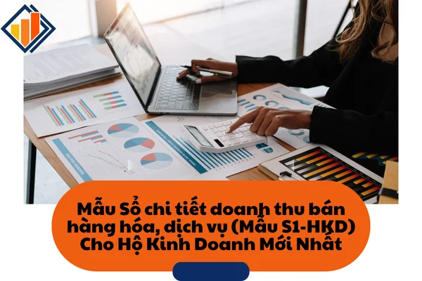 Mẫu Sổ chi tiết doanh thu bán hàng hóa, dịch vụ (Mẫu S1-HKD) Cho Hộ Kinh Doanh, Cá Nhân Kinh Doanh Mới Nhất