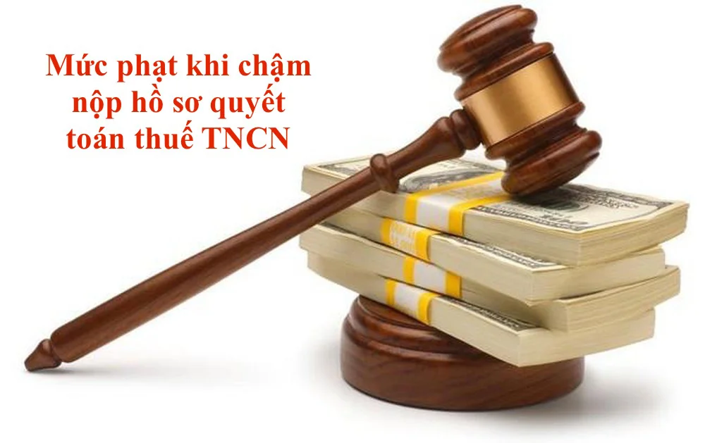 mức phạt khi nộp chậm báo cáo thuế TNCN