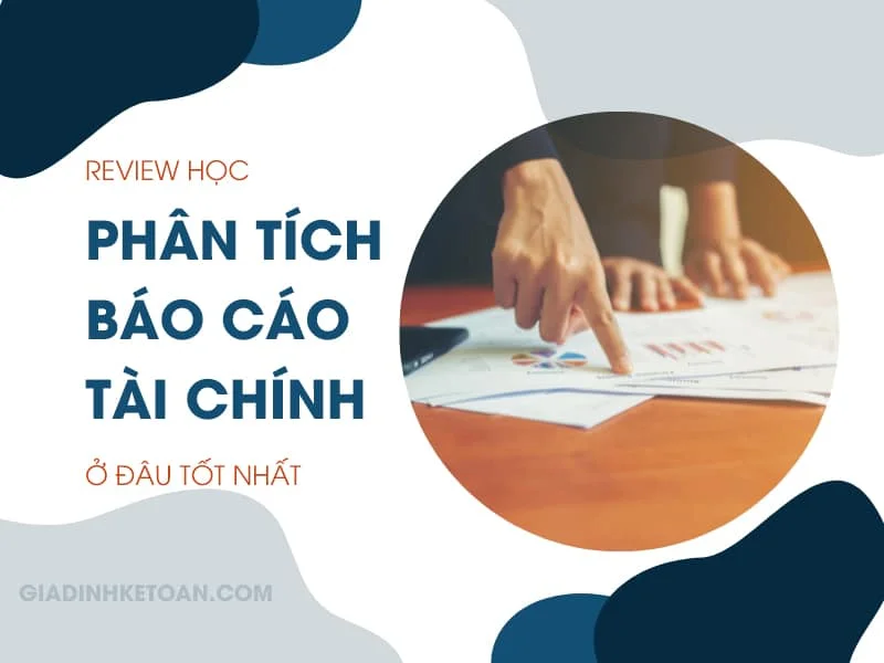 review-hoc-phan-tich-bctc-o-dau-tot-nhat
