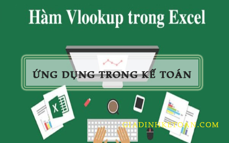 Hàm Vlookup Trong Excel – Ứng dụng trong Kế Toán